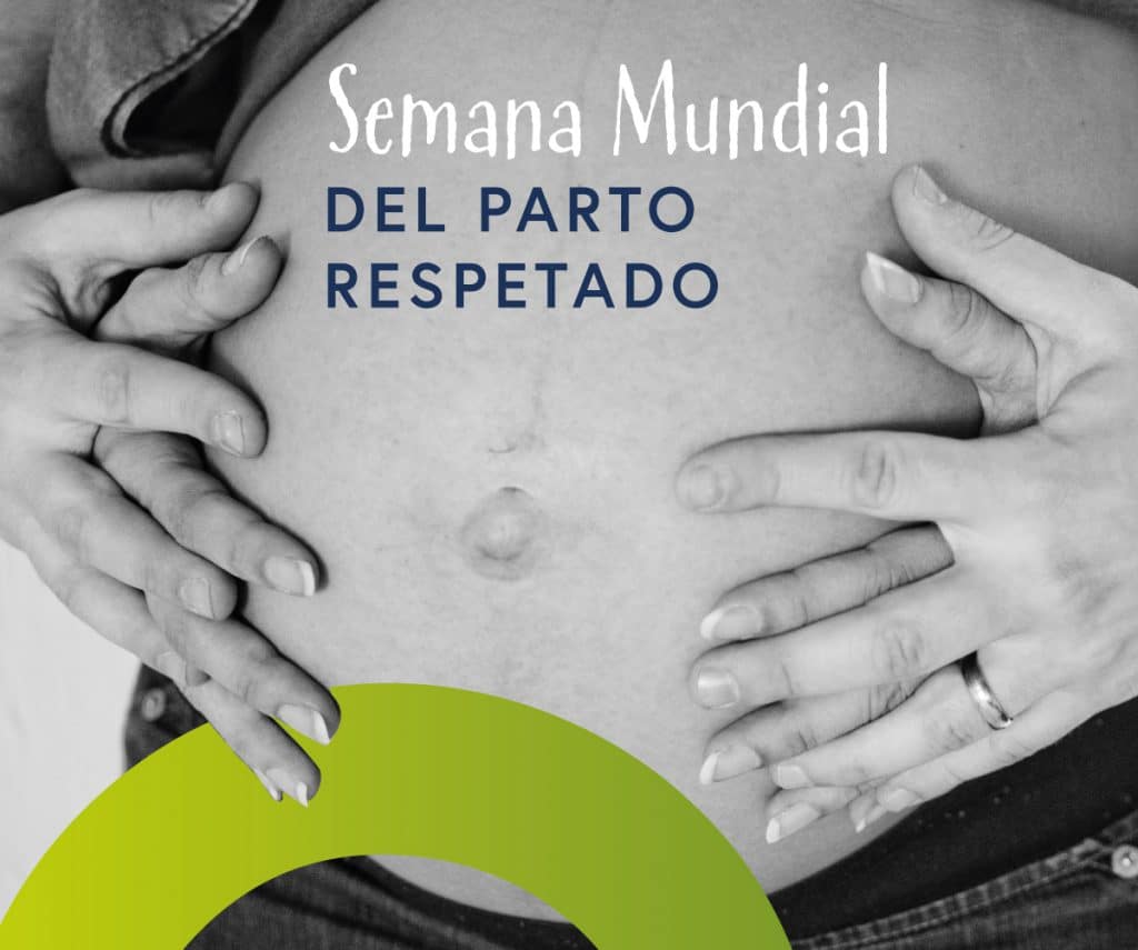 Semana Mundial del Parto Respetado cuáles son tus derechos